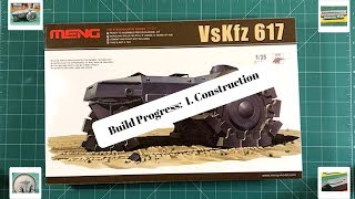 Meng 1:35, VsKfz 617 - Build Progress (1. Construction)