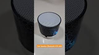 TEST SUARA SPEAKER BLUETOOTH A10 MINI #speaker  #speakermurah #speakerbluetooth