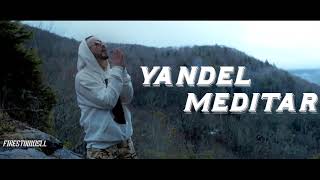 Yandel - Meditar (Video Lyric) Oficial LETRA