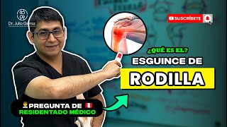 ESGUINCE DE RODILLA  / PREGUNTA RESIDENTADO MÉDICO