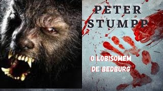 Caso 25: Peter Stumpp: O lobisomem de Bedburg