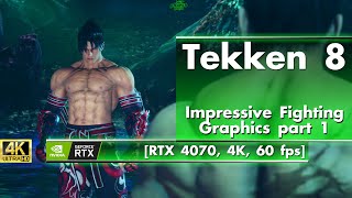 Tekken 8 - Impressive Fighting Graphics pt.1  [RTX 4070, Core i9, 4K, 60 FPS]