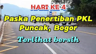 EMPAT HARI PASKA PENERTIBAN PKL PUNCAK || Terlihat  bersih