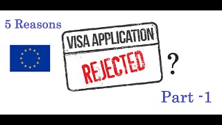 Common Reasons For Schengen Visa Rejection Part-1