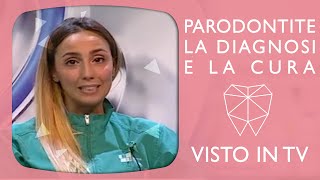 Parodontite, diagnosi e cura