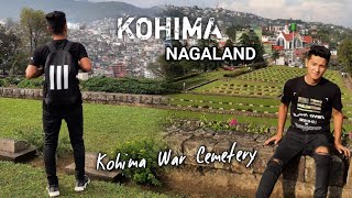 KOHIMA - The Capital Of Nagaland ❣ Kohima War Cemetery 😍😍