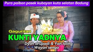 Gaguritan KUNTI YADNYA by : Dyah Drupadi & Yan loling, Wayan senga.@Creatorbagus