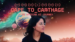 Cape to Carthage - An African AI Journey | Full award-winning documentary