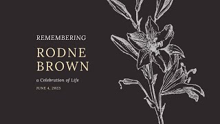 Rodne Brown Memorial Service