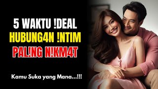 TAHAN L4MA! 5 Waktu Ideal Berhubungan Intim, Bikin Istri Capai Puncak | Cara Membuat Istri Bahagia