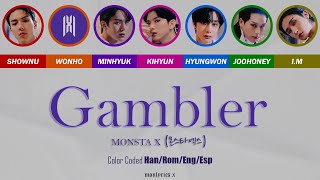 MONSTA X (몬스타엑스) - Gambler (Color Coded Han/Rom/Eng/Esp Lyrics)