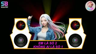 EM LÀ SỐ 2 KHÔNG AI LÀ SỐ 1 😂 | NHẠC EDM TOP TIKTOK