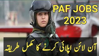 paf jobs 2023 online apply || pakistan air force jobs 2023 online apply