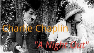 Charlie Chaplin’s “A Night Out.” A Tramp in a series of mishaps.