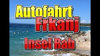 Fahrt Strand/Restaurant Frkanj Insel Rab 2017 (Croatia)