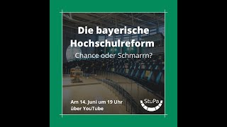 Die bayerische Hochschulreform - Chance oder Schmarrn