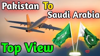 Pakistan To Saudia Arabia Travel||Top View From Airplane 🛫 ✈️ || JS Prince Motor And Vlogs