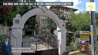 Buildings and Land for Sale in Beykoz Anadoluhisarı Otağtepe!!!