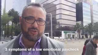 Three symptoms of a LOW emotional Paycheck