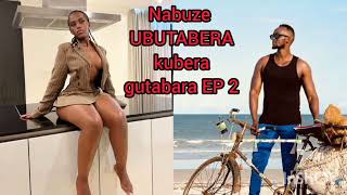 Nabuze UBUTABERA kubera gutabara EP 2 mbega inkuru iteye agahinda😭😭😭😭