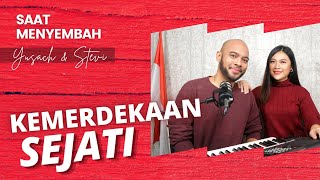 Saat Menyembah "KEMERDEKAAN SEJATI" | 25 Agustus 2021 (Yusach & Stevi)