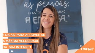 COMO APROVEITAR A MÁXIMA VELOCIDADE DA SUA INTERNET