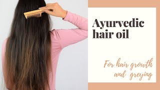 Make your own Ayurvedic hair oil - for amazing hair growth and healthy hair