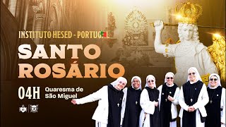 Santo Rosário 27º DIA | Quaresma de São Miguel 2024- 4h | 14/08 | Instituto Hesed Portugal