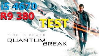 Quantum Break DX12 TEST R9 380 + i5 4670 Gameplay