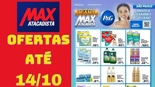 MAX ATACADISTA OFERTAS ATÉ 14/10/2024 FOLHETO OFERTAS PEG SP