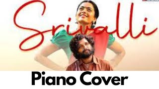 Srivalli Piano Cover | Pushpa | Allu Arjun | Rashmika Mandanna | Sid Sriram | DSP |  Sukumar