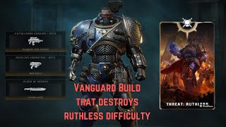 The Vanguard Build That Destroys Ruthless Difficulty