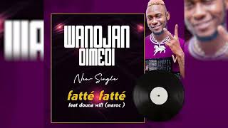 wandjan dimedi feat Douna will  ( fatté fatté  2022 )🇬🇳🇬🇳