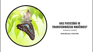 Kas patiesībā ir transformāciju koučings?