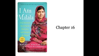 Module 4 I Am Malala Chapter 16