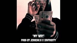 [Free] Tay-k x Playboi x Yung Bans x Diego Type Beat "My Why" | Prod By Jerbear.h x 10kfrosty