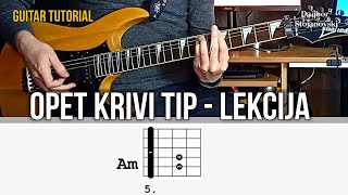 Miladin Šobić - Opet Krivi Tip | Lekcija Za Gitaru | Guitar Tutorial | Dalibor Stojanovski