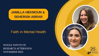 Jamilla Hekmoun & Seherish Abrar | Research Afternoon 2023 | Woolf Institute