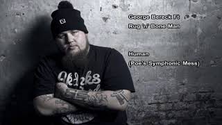 George Bereck Ft Rug N Bone Man - Human (Poe's Symphonic Mess)