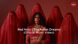 Red Nuts - The Indian Dreams (Official Music Video) [Deep Dubstep]