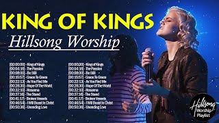 King Of Kings🙏HILLSONG Special Praise And Worship Songs Playlist 2021 Greatest🙏Hillsong Worship