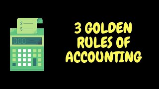 3 Golden Rules of Accounting || Golden rules || Debit and credit rules || Accounting Basics ||