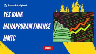 Yes bank ? Manappuram finance ? MMTC sale Q3 1CR ? #shareanalysis #sharemarketintamil