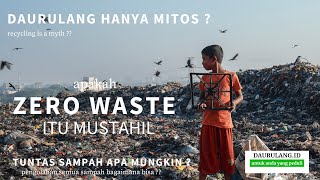 Daurulang dan zero waste cuma mitos? Bisakah olah sampah sampai tuntas? #part 2 dari 7