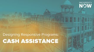 Designing Responsive Programs: Cash Assistance