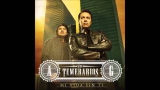 LOS TEMERARIOS (DEFINITIVAMENTE YA NO ESTOY ENAMORADO) 2012