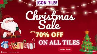 Icon Tiles UK Christmas Sale on Floor Tiles, Wall Tiles, Kitchen Tiles, Bathroom Tiles upto 60% off