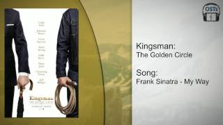 Kingsman: The Golden Circle | Soundtrack | Frank Sinatra - My Way