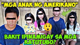 HALA! MGA ANAK NG AMERIKANO, IPINAMIGAY SA MGA KATUTUBO?