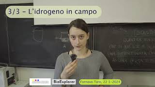 Progetto BIO-EXPLORER studenti Istituto Gadda Fornovo - L'utilizzo dell'idrogeno come energia 3/3